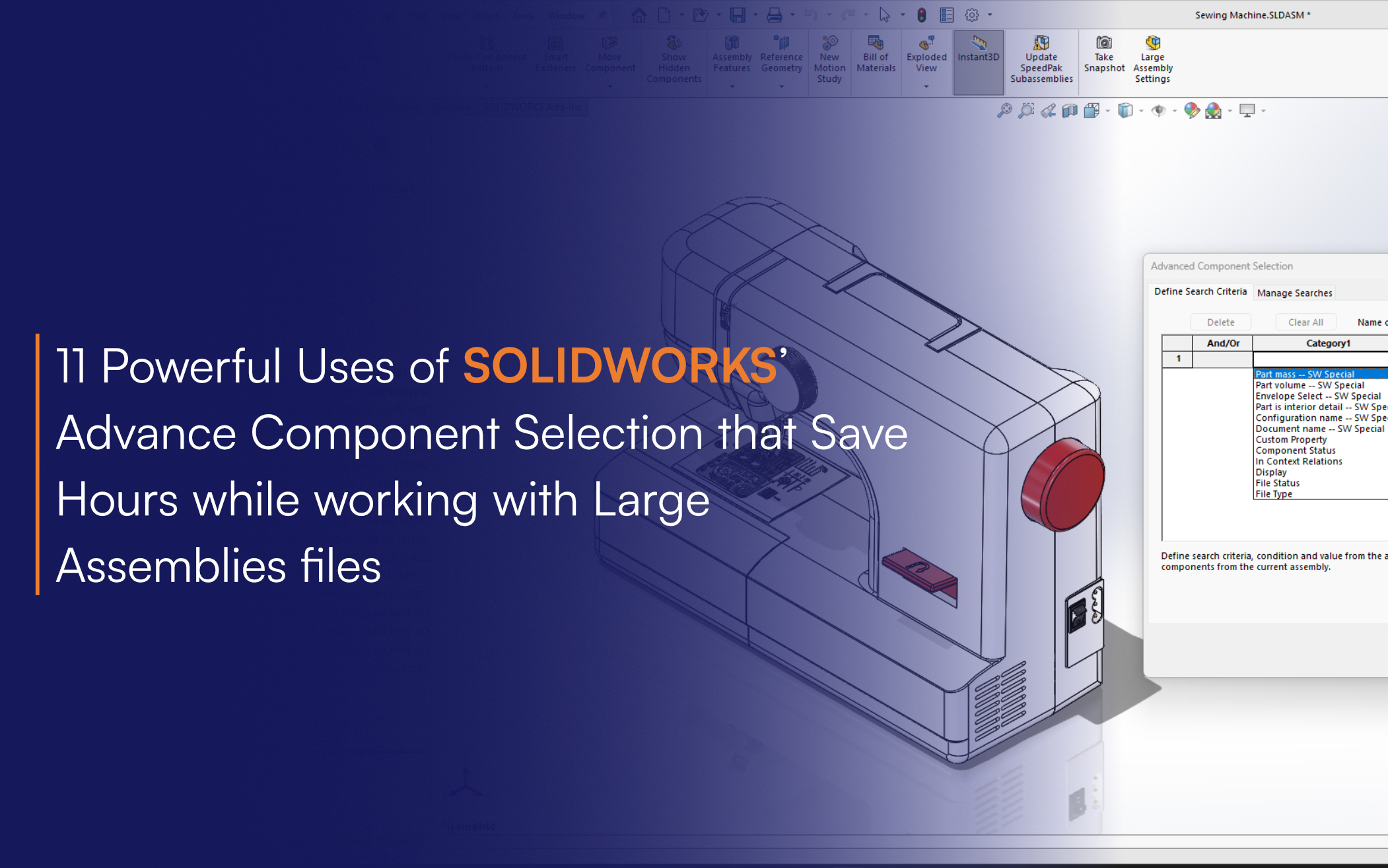 SOLIDWORKS Advanced Component Selection | 11 Time-Saving Uses for Large ...